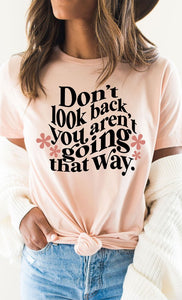 Do not Look Back You Are Not Going That Way PLUS