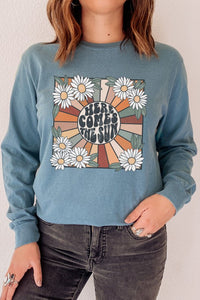 Here Comes the Sun Comfort Colors Long Sleeve PLUS