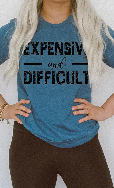 Expensive and Difficult Funny PLUS SIZE Graphic Te