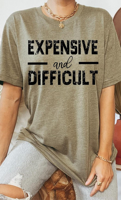 Expensive and Difficult Funny PLUS SIZE Graphic Te